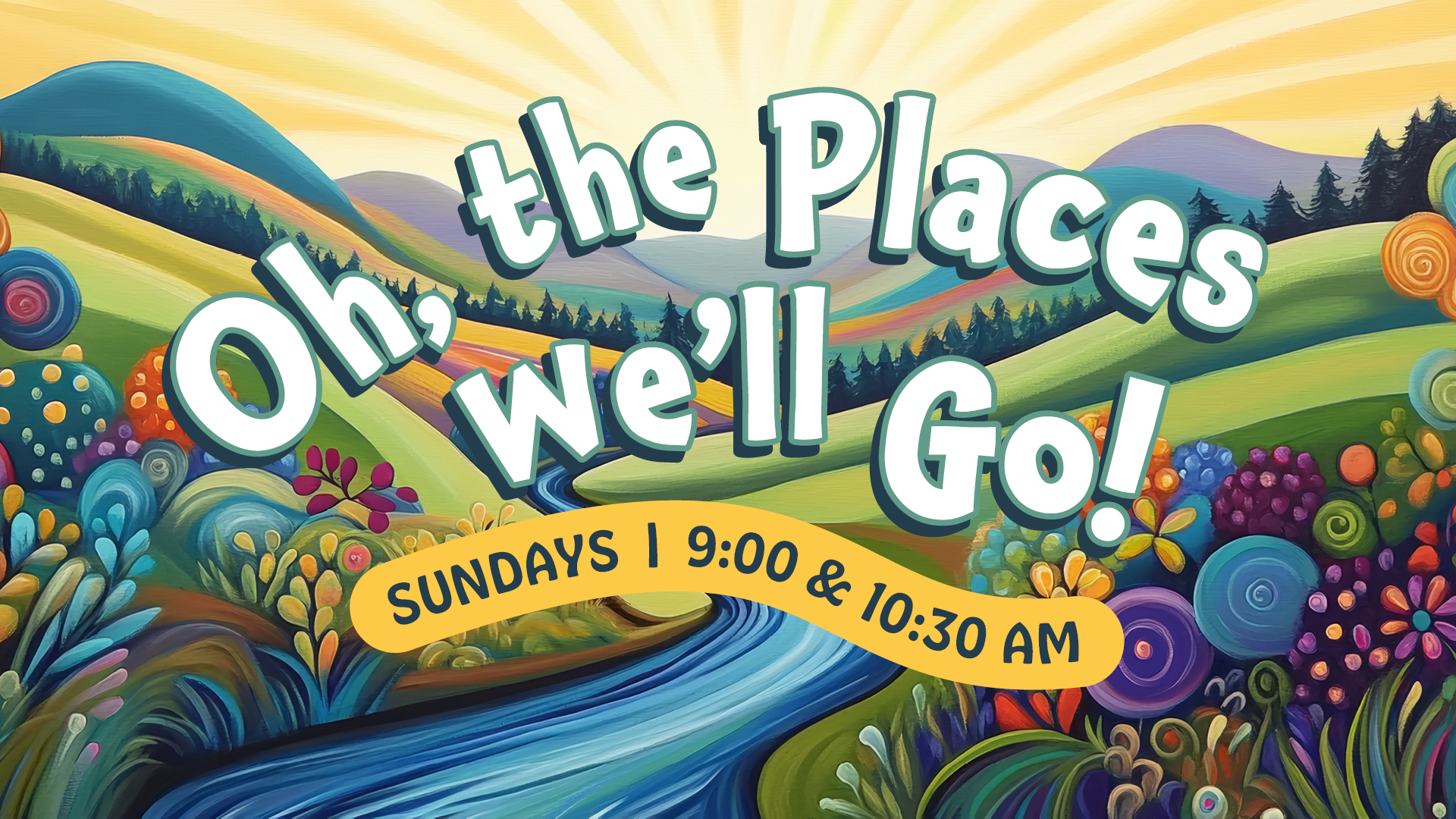 Oh the Places We'll Go Sermon Series