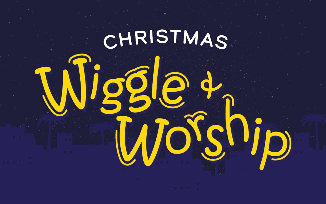Christmas Eve 2025 – Wiggle & Worship