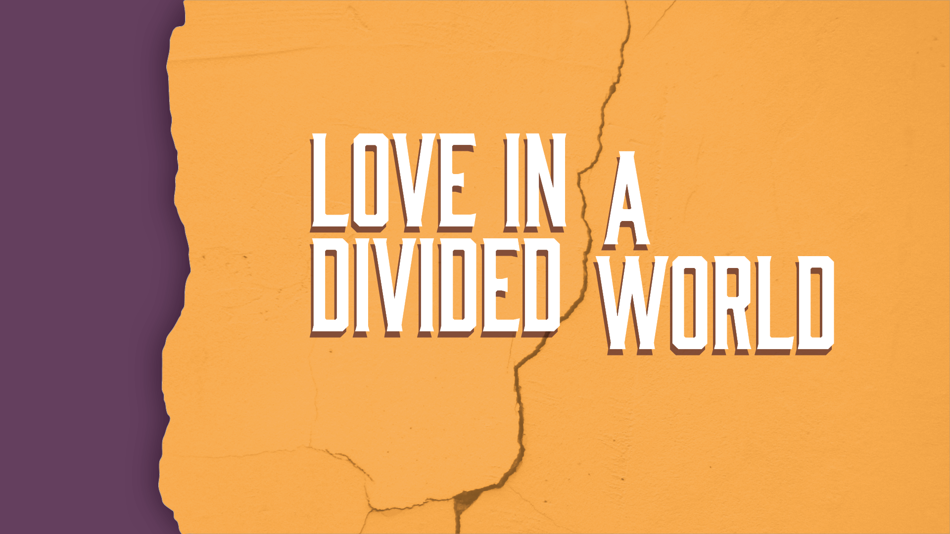 Love in a Divided World Sermon Series graphic